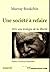 UNE SOCIETE A REFAIRE - VERS UNE ECOLOGIE DE LA LIBERTE