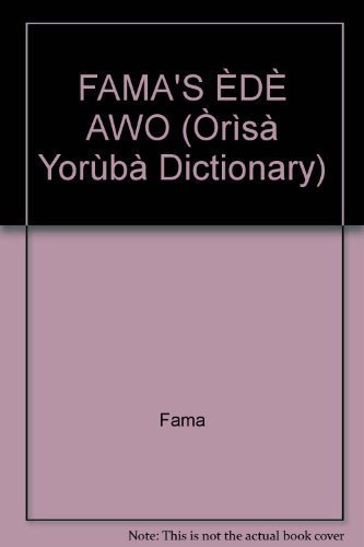 FAMA'S ÈDÈ AWO (Òrìsà Yorùbà Dictionary)