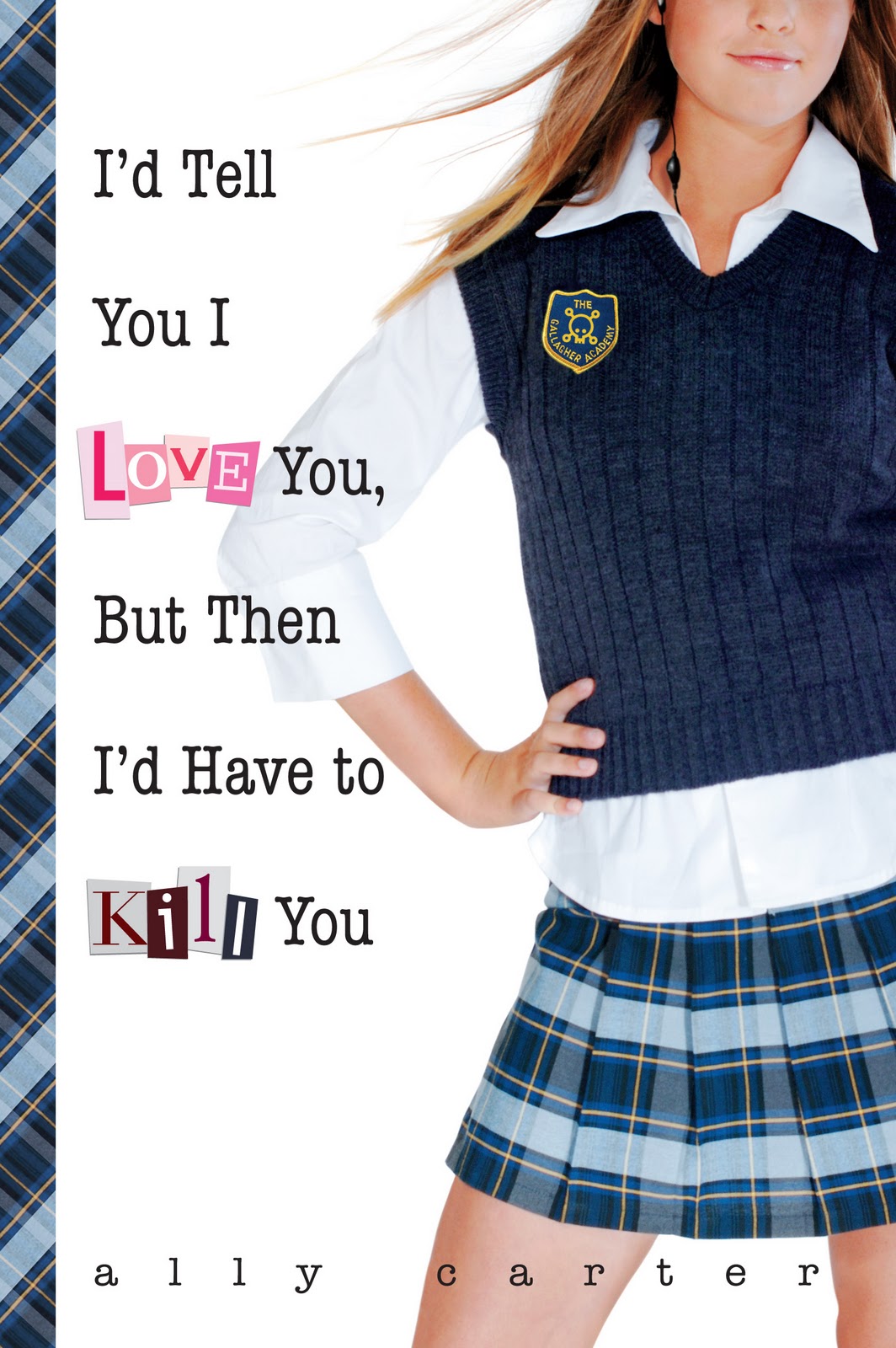 I'd Tell You I Love You, but Then I'd Have to Kill You