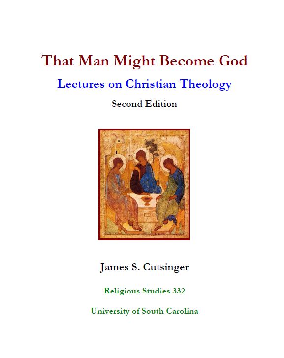That Man Might Become God: Lectures on Christian Theology