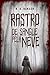 Rastro de sangue pela neve