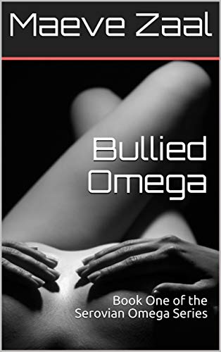 Bullied Omega (Serovian Omega, #1)