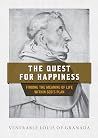 The Quest for Happiness: Finding the Meaning of Life Within God's Plan The Quest for Happiness: Finding the Meaning of Life Within God's Plan