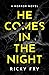 He Comes in the Night: A Horror Novel