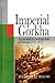 Imperial Gorkha by Mahesh Chandra Regmi