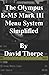 The Olympus E-M5 Mark III Menu System Simplified