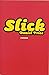 Slick