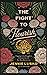 The Fight to Flourish: Engaging in the Struggle to Cultivate the Life You Were Born to Live