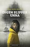 Ingen slipper unna by Mari Moen Holsve