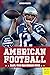 American Football: Alles, was man wissen muss (German Edition)