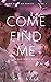 Come Find Me (Come Find Me ...