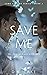 Save Me (Come Find Me Serie...