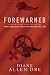 Forewarned by Diane    Allen