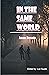 In The Same World