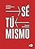 Sé tú mismo: La locura de la superación personal (HyS / SINTOMAS CONTEMPORANEOS nº 2042) (Spanish Edition)