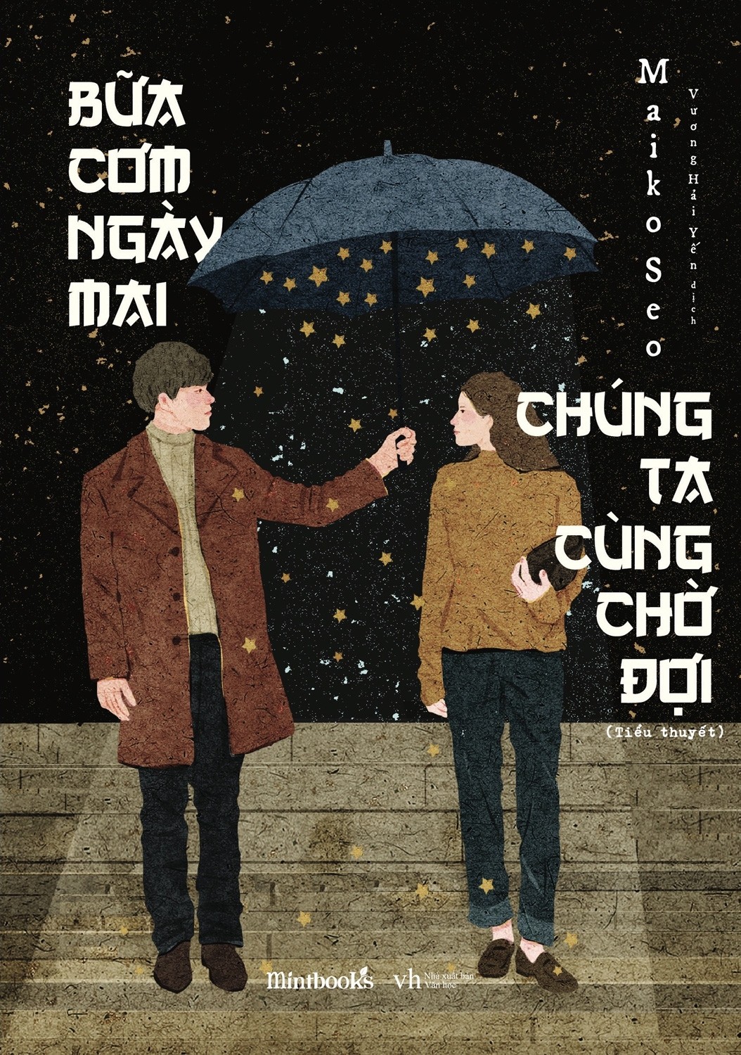 Bữa Cơm Ngày Mai Chúng Ta Cùng Chờ Đợi (Paperback)