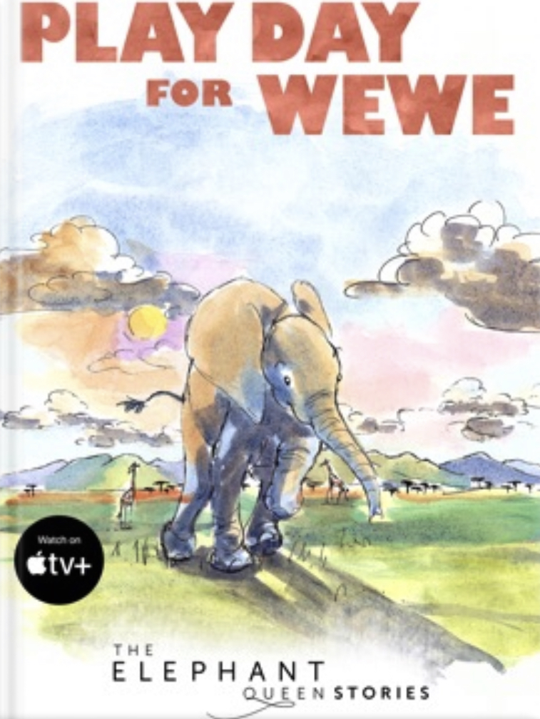 Play Day for Wewe (The Elephant Queen Stories)
