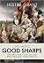 The Good Sharps: A Portrait...