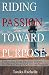 Riding Passion Toward Purpo...