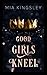 Good Girls Kneel