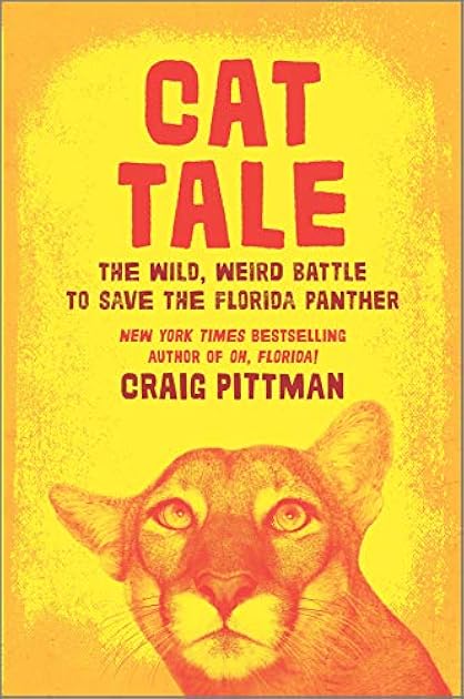 Cat Tale: The Wild, Weird Battle to Save the Florida Panther