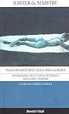 Viaggio intorno alla mia camera ­- Spedizione notturna intorno alla mia camera
