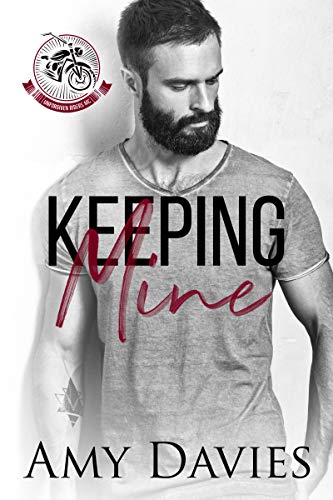 Keeping Mine (Unforgiven Riders MC, #5)