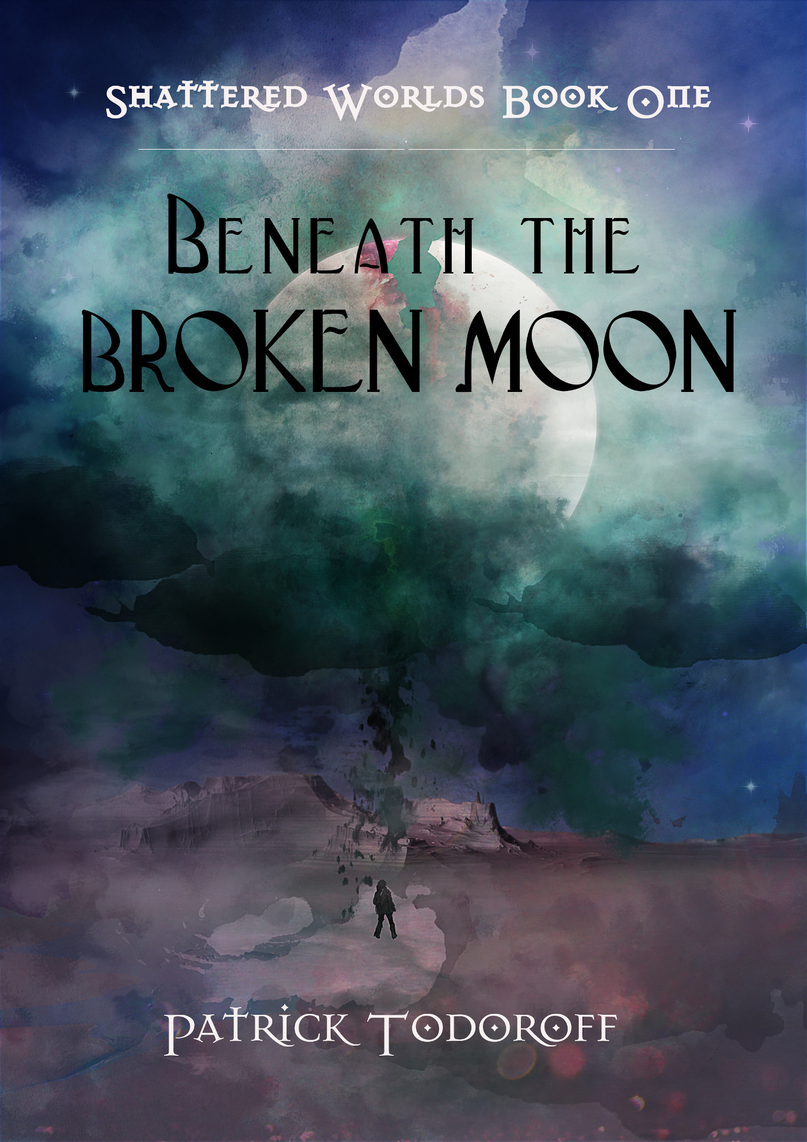 Beneath The Broken Moon (Shattered Worlds, #1)