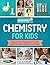 The Kitchen Pantry Scientist: Chemistry for Kids: Homemade Science Experiments and Activities Inspired by Awesome Chemists, Past and Present