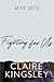 Fighting For Us (Bailey Brothers, #2) by Claire Kingsley