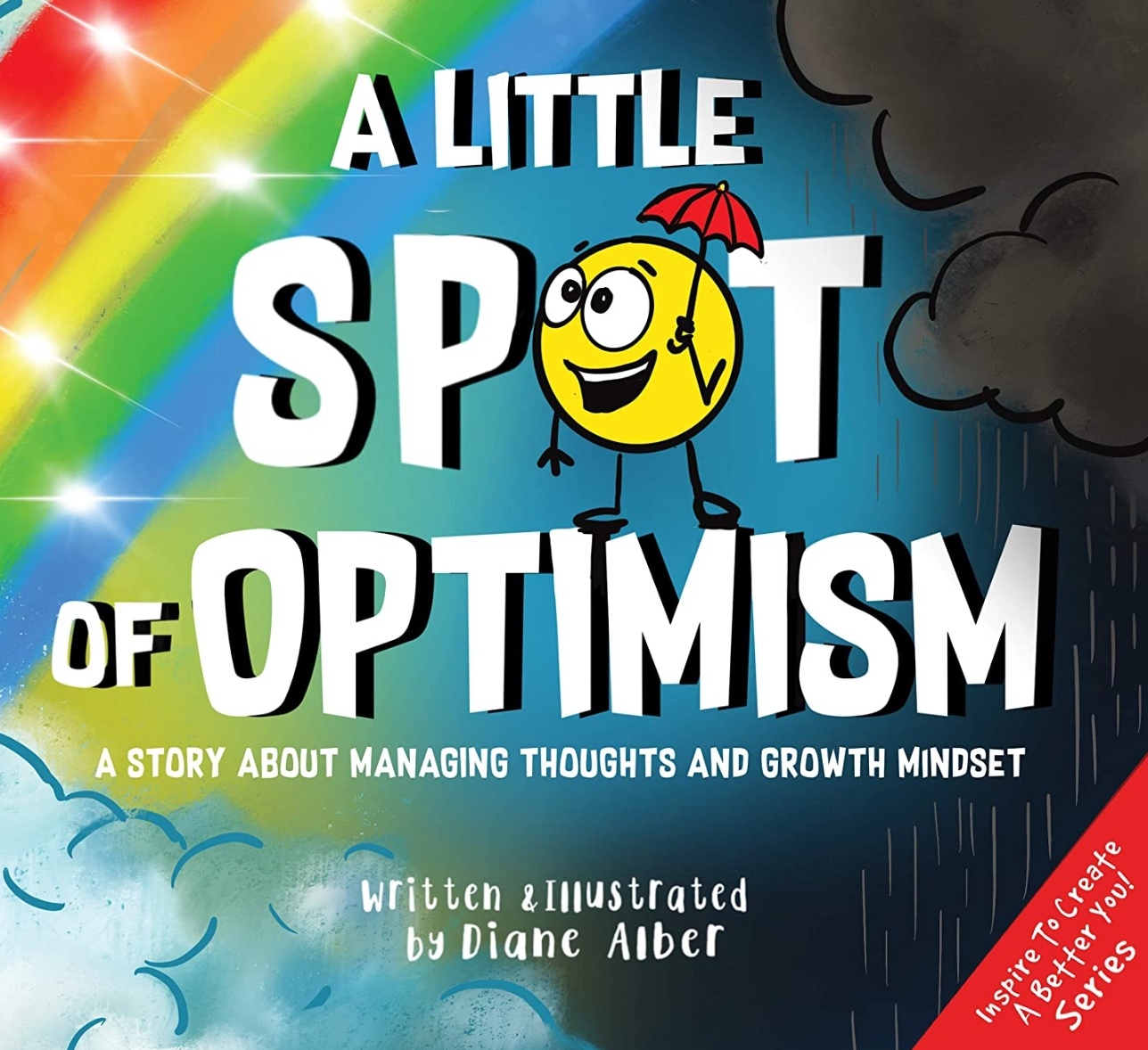 A Little SPOT of Optimism: A Story About Managing Thoughts And Growth Mindset