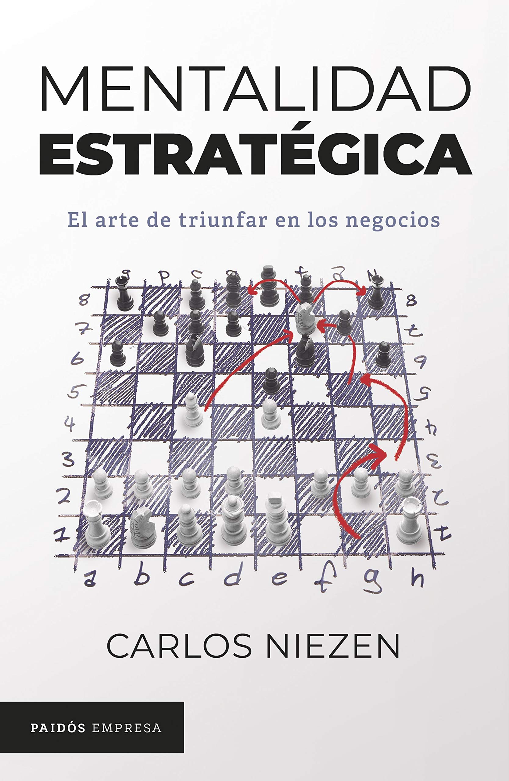 Mentalidad estratégica: El arte de triunfar en los negocios (Spanish Edition)