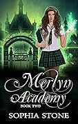 Merlyn Academy: Book Two