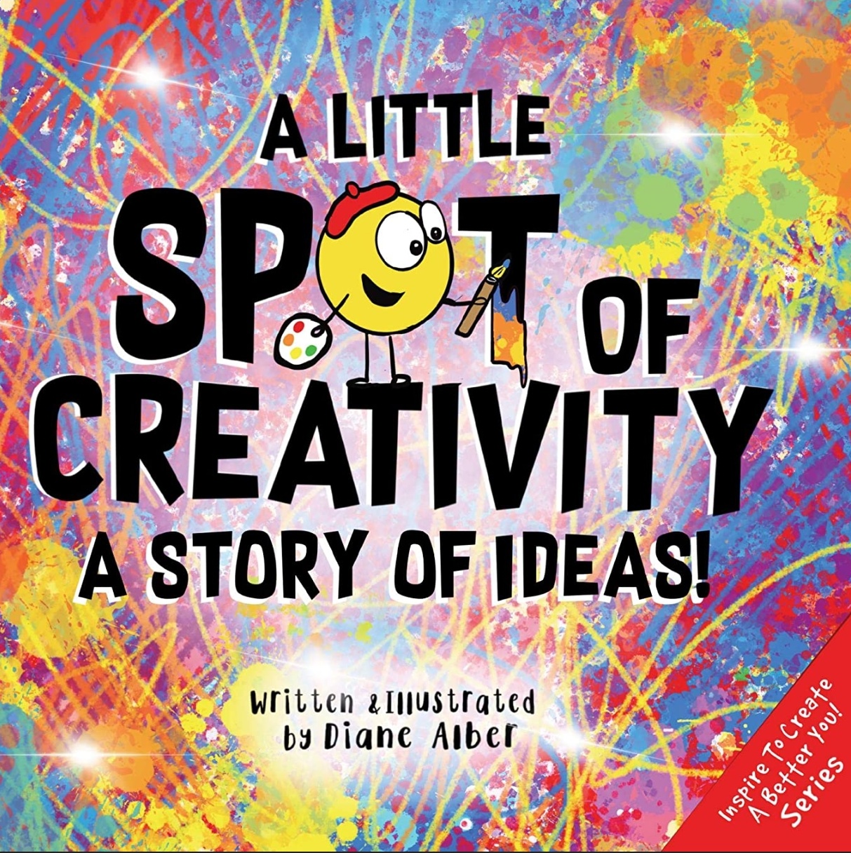 A Little SPOT of Creativity: A Story Of Ideas! (Kindle Edition)