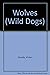 Wolves (Wild Dogs)