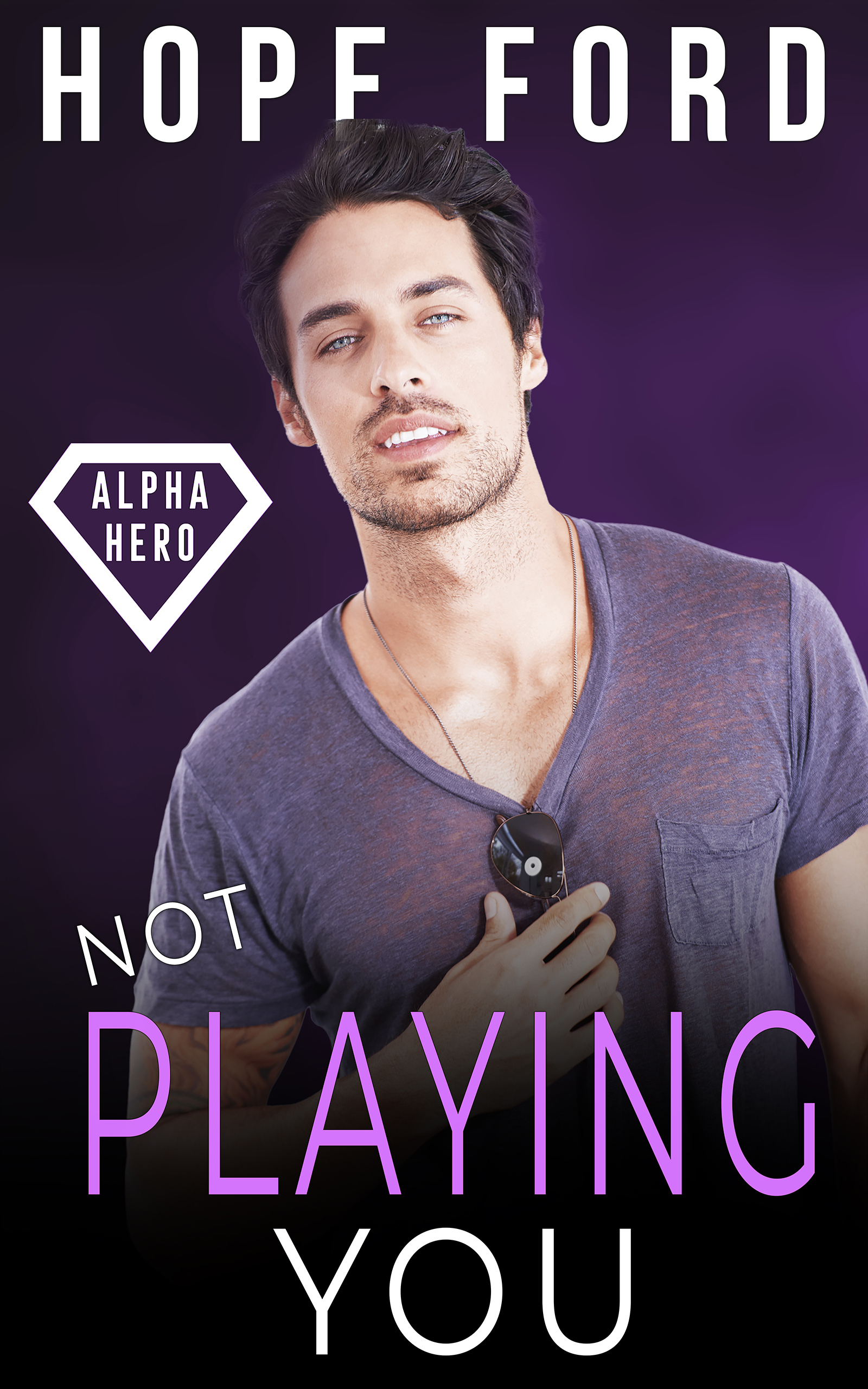 Not Playing You (Alpha Hero, #6)