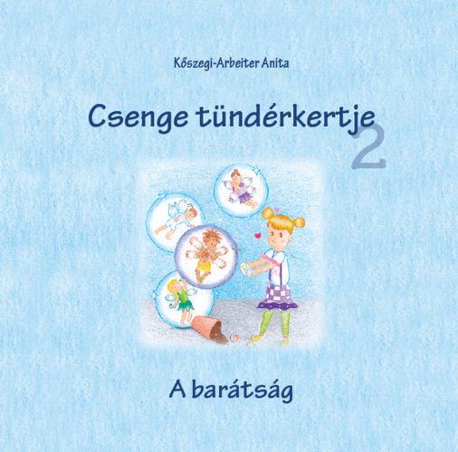 A ​barátság (Csenge tündérkertje 2.)