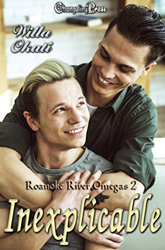 Inexplicable (Roanoke River Omegas #2)