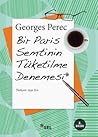 Bir Paris Semtinin Tüketilme Denemesi by Georges Perec