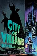 City of Villains (City of Villains, #1)