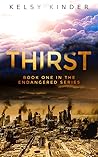 Thirst by Kelsy Kinder