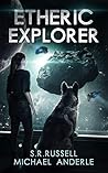 Etheric Explorer (Etheric Adventures: Anne and Jinx, #3)