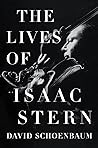 The Lives of Isaac Stern The Lives of Isaac Stern