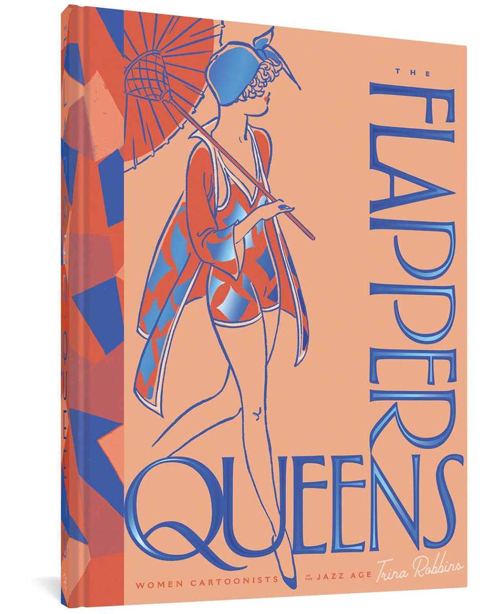 The Flapper Queens: Women Cartoonists Of The Jazz Age (Hardcover)