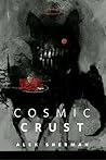 Cosmic Crust by Alex Sherman