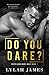 Do You Dare? (Truth And Dare Duet #1)