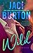 Wild (Wild, Wicked and Wanton #1)