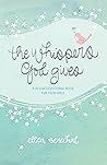 The Whispers God Gives: A 30-Day Devotional Book for Teen Girls