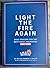 Light the Fire Again