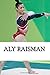 Aly Raisman: A Biography